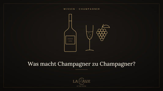 Was macht Champagner zu Champagner? – LA CAVE by Team Tasting